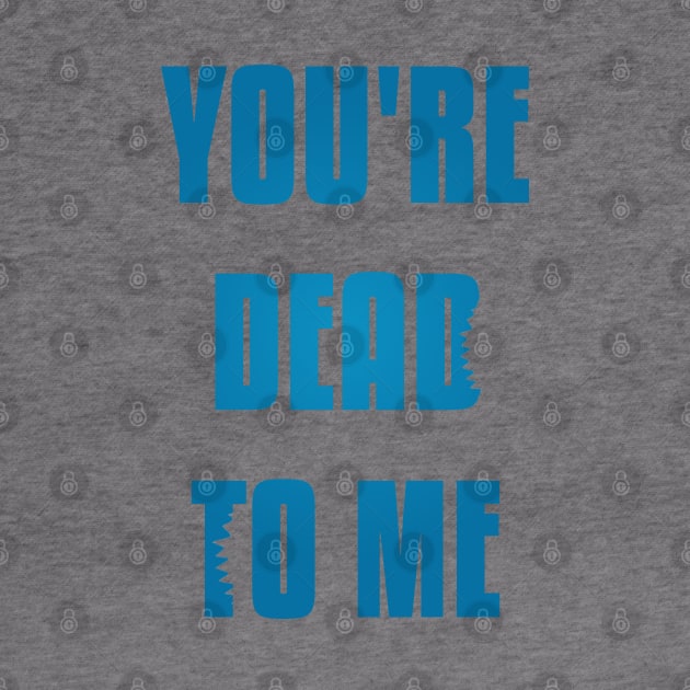 You're Dead To Me - Blue Version Shark Tank by freezethecomedian